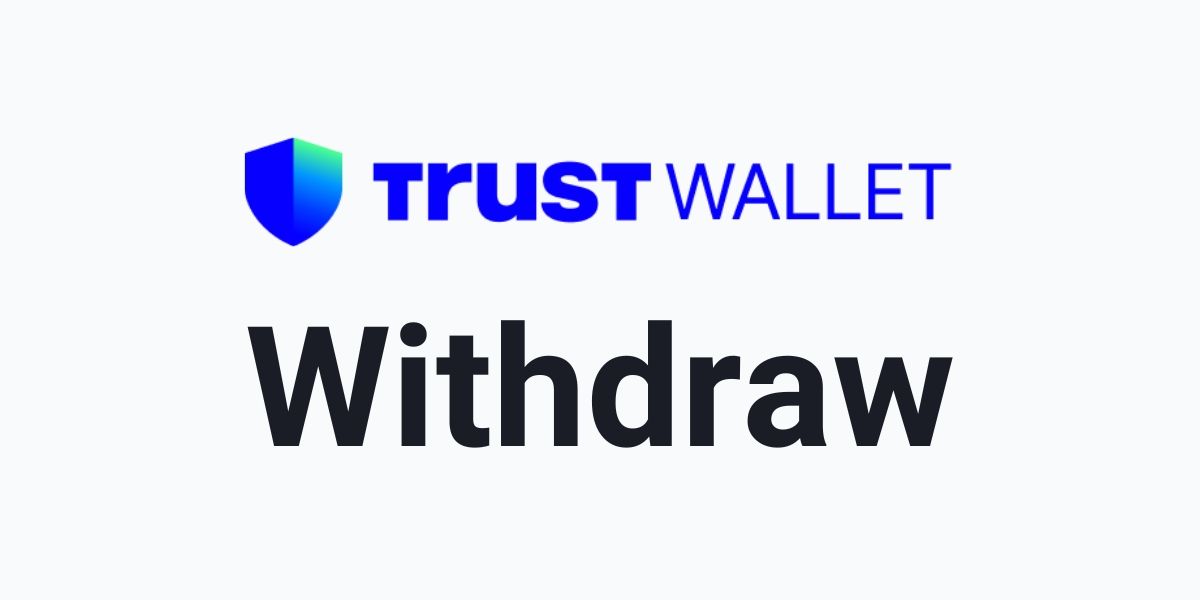 Withdraw Bitcoin and crypto from Trust wallet: Step-by-step guide
